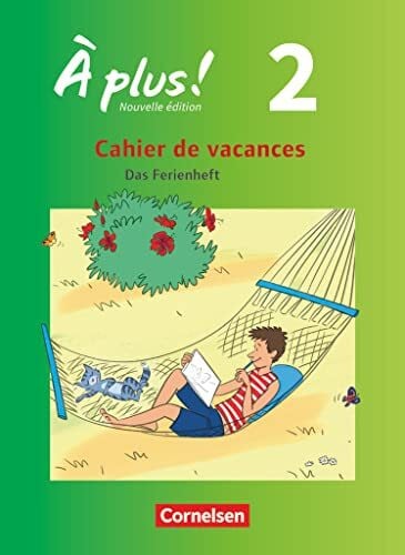 Jorißen, Catherine À plus ! - Zu allen Ausgaben 2012 - Band 2: Cahier de vacances - Ferien-Arbeitsheft - Mit Lösungen zur Selbstkontrolle und Audiomaterial als Download