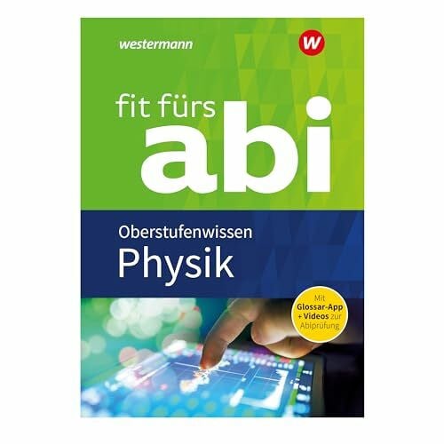 Kähler, Dirk Fit fürs Abi: Physik Oberstufenwissen