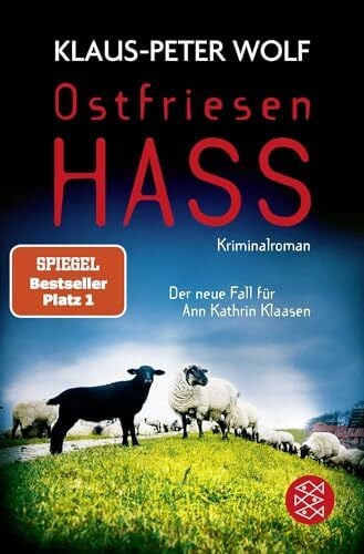 Wolf, Klaus-Peter Ostfriesenhass: Der neue Fall für Ann Kathrin Klaasen (Ann Kathrin Klaasen ermittelt, Band 18)