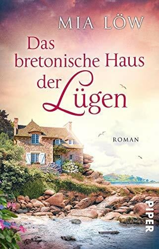 Löw, Mia Das bretonische Haus der Lügen: Roman