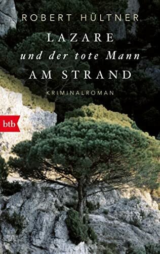 Hültner, Robert Lazare und der tote Mann am Strand (Kommissar Lazare, Band 1): Kriminalroman