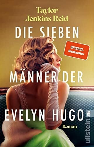Jenkins Reid Die sieben Männer der Evelyn Hugo: Roman | Die einzigartige Liebesgeschichte, die hunderttausende TikTok-Userinnen zu Tränen gerührt hat