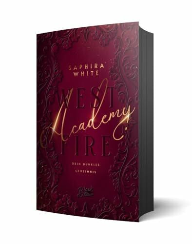 White, Saphira Westfire Academy: Dein dunkelstes Geheimnis | Mit wunderschönem Farbschnitt und weißer Schrift auf schwarzen Seiten