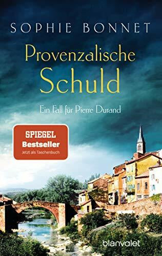 Bonnet, Sophie Provenzalische Schuld: Ein Fall für Pierre Durand (Die Pierre-Durand-Krimis, Band 5)