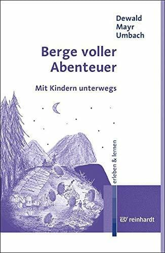 Mayr, Wolfgang Berge voller Abenteuer: Mit Kindern unterwegs (erleben & lernen)