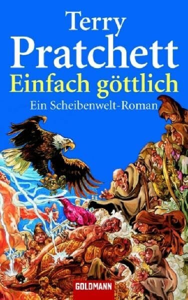 Brandhorst, Andreas Einfach göttlich: Ein Scheibenwelt-Roman: Ein Roman von der bizarren Scheibenwelt (Goldmann Allgemeine Reihe)