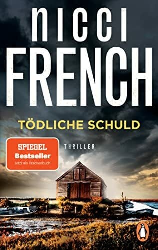 French, Nicci Tödliche Schuld: Thriller. Der Bestseller des englischen Autorenduos erstmals im Taschenbuch