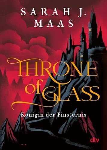 Ohlsen, Tanja Throne of Glass – Königin der Finsternis: Roman (Die Throne of Glass-Reihe, Band 4)
