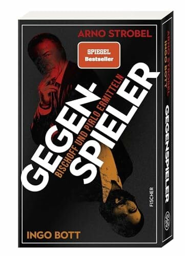 Bott, Ingo Gegenspieler: Bischoff und Pirlo ermitteln | Zwei eigensinnige Ermittler, zwei erfolgreiche Autoren, ein gemeinsamer Thriller! (Max Bischoff)
