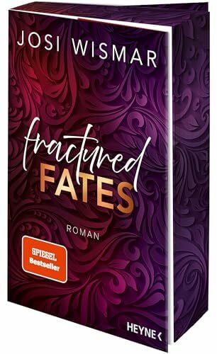Wismar, Josi Fractured Fates: Roman - Mit Farbschnitt in limitierter Erstauflage - Josi Wismar ist #BookTok Autorin des Jahres 2024! (Fallen Grace, Band 1)