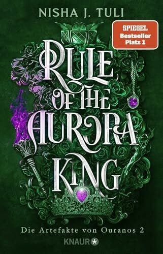 Telge, Paula Rule of the Aurora King: Die Artefakte von Ouranos 2 | Romantische Enemies-to-Lovers Fae Fantasy mit exklusivem Bonuskapitel