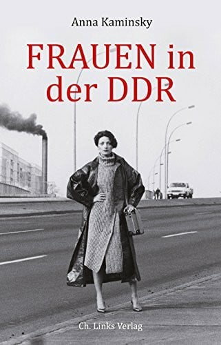 Kaminsky, Anna Frauen in der DDR