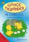 Neumann, Angelika Lustige Tierkinder: Fensterbilder aus Tonkarton im Comic-Stil