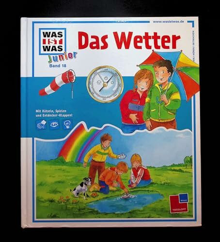 Pohl, Daniela WAS IST WAS Junior Band 18. Das Wetter: Kann man das Wetter messen? Wie entsteht ein Gewitter?