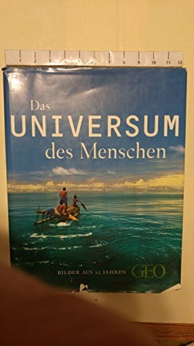 Gaede, Peter M Das Universum des Menschen. Bilder aus 25 Jahren GEO.