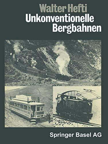 HEFTI Unkonventionelle Bergbahnen