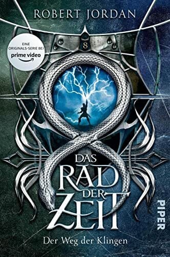 Jordan, Robert Das Rad der Zeit 8 (Das Rad der Zeit 8): Der Weg der Klingen | Die Buch-Serie zur großen prime video-Serie »Wheel of Time« (WoT)!
