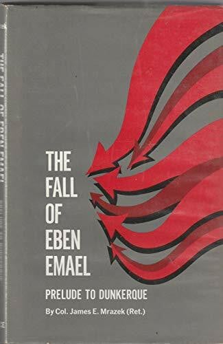 Mrazek, James E. The Fall of Eben Emael: Prelude to Dunkirk