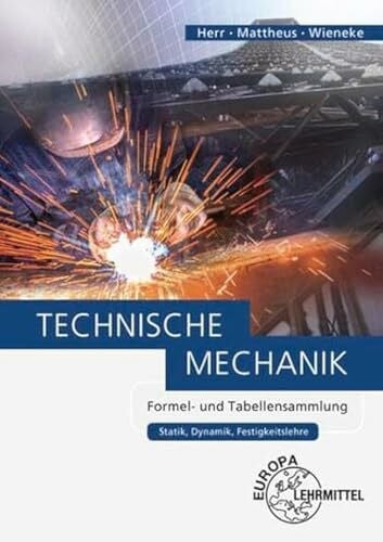 Wieneke, Falko Technische Mechanik Formel- und Tabellensammlung: Statik, Dynamik, Festigkeitslehre