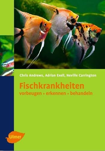 Carrington, Neville Fischkrankheiten: Vorbeugen - erkennen - behandeln