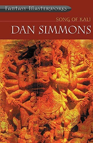 Simmons, Dan Song of Kali (Fantasy Masterworks, Band 44)