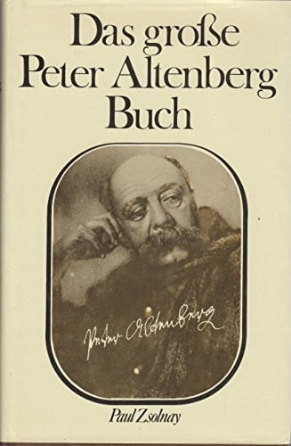Schweiger, Werner J. Das große Peter Altenberg Buch