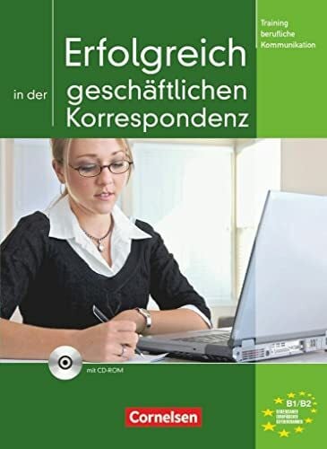 Eismann, Volker Training berufliche Kommunikation - B1/B2: Erfolgreich in der geschäftlichen Korrespondenz - Kursbuch mit Lösungsbeileger und CD-ROM