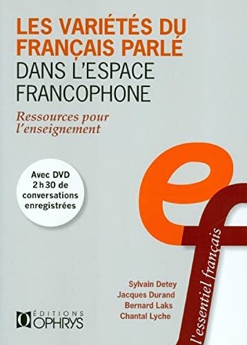 Bernard Laks Les Varietes du Français Parle Dans l Espace Francophone - Ressources pour l Enseignement (avec DVD)