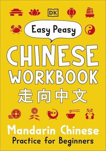 Greenwood, Elinor Easy Peasy Chinese Workbook: Mandarin Chinese Practice for Beginners
