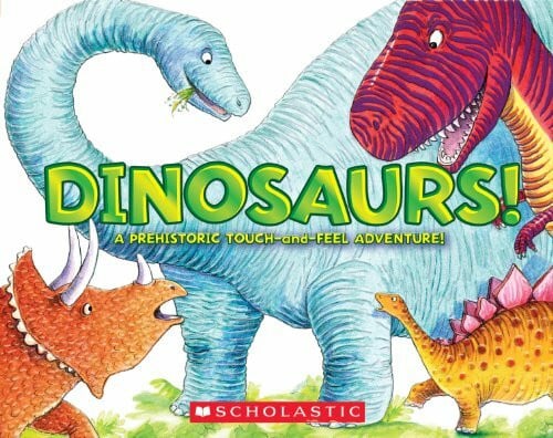 Burton, Jeffrey Dinosaurs!: A Prehistoric Touch-And-Feel Adventure!