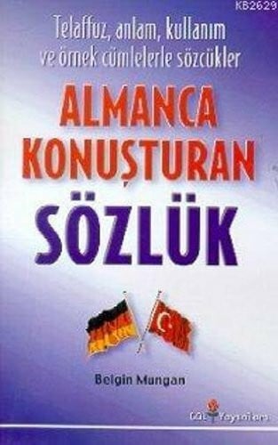 Belgin Mungan Almanca Konusturan Sözlük