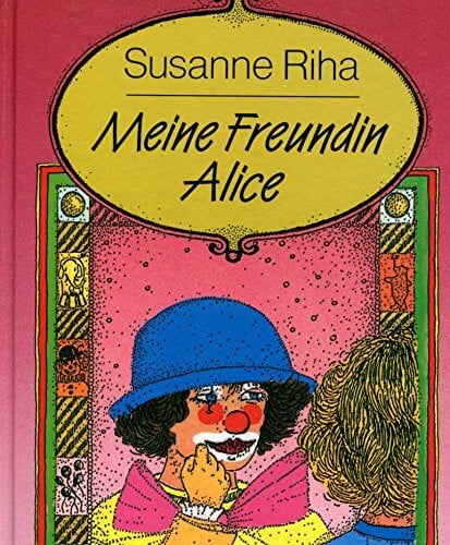 Riha, Susanne Meine Freundin Alice