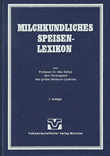 Schulz, Max Milchkundliches Speisenlexikon