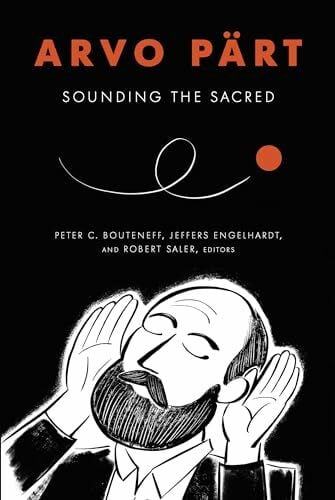 Saler, Robert Arvo Pärt: Sounding the Sacred