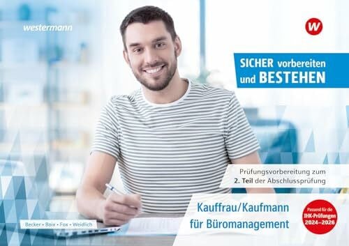 Weidlich, Katharina Prüfungsvorbereitung Sicher vorbereiten und bestehen: Kauffrau/Kaufmann für Büromanagement Gestreckte Abschlussprüfung Teil 2 (Sicher vorbereiten und ... Abschlussprüfung Teil 1 und Teil 2)