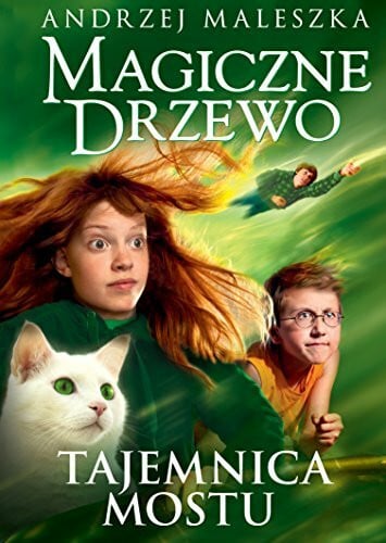 Maleszka, Andrzej Magiczne Drzewo Tajemnica mostu