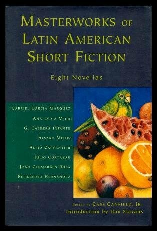 Stavans, Ilan Masterworks Of Latin American Short Fiction: Eight Novellas