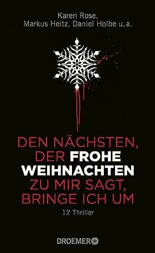 Engelke, Johannes Den Nächsten, der FROHE WEIHNACHTEN zu mir sagt, bringe ich um: 12 Thriller