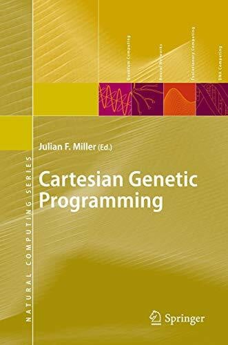 Miller, Julian F. Cartesian Genetic Programming (Natural Computing Series)