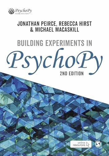 Hirst, Rebecca Building Experiments in PsychoPy: A Step-by-Step Guide