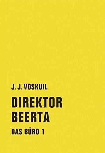 Voskuil, J.J. Das Büro: Band 1: Direktor Beerta