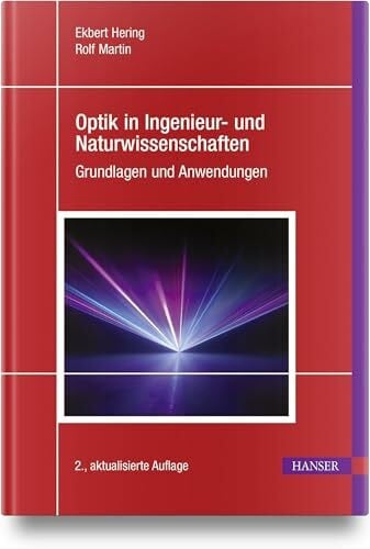 Martin, Rolf Optik in Ingenieur- und Naturwissenschaften: Grundlagen und Anwendungen