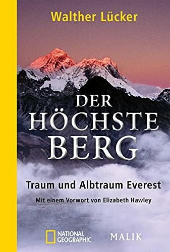 Hawley, Elizabeth Der höchste Berg: Traum und Albtraum Everest