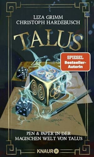 Grimm, Liza Talus - Pen & Paper in der magischen Welt von Talus: Von Spiegel-Bestseller-Autorin Liza Grimm und Rollenspiel-Experte Christoph Hardebusch (Die Hexen von Edinburgh, Band 4)