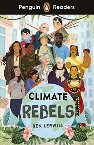 Lerwill, Ben Climate Rebels: Lektüre mit Audio-Online (Penguin Readers)