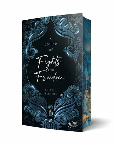 Glimmer, Kristin A Legend of Fights & Freedom | Aufwendig gestaltete Ausgabe mit Farbschnitt (Chained-Fates-Reihe)