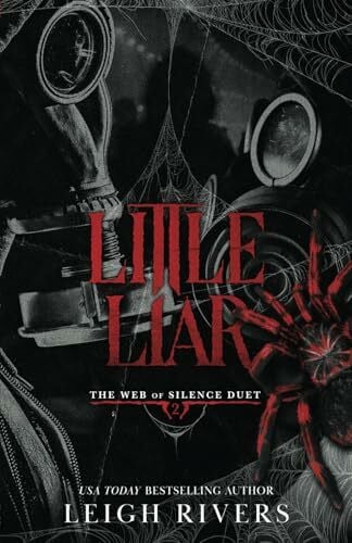 Rivers, Leigh Little Liar: A Dark Taboo Romance (The Web of Silence Duet, Band 2)