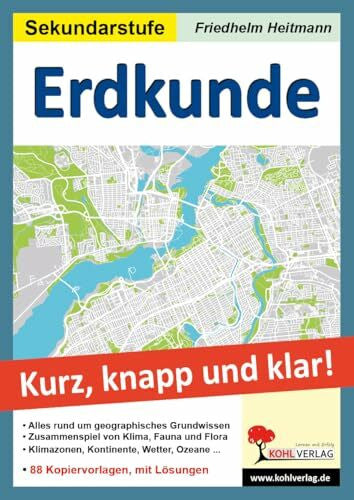 Heitmann, Friedhelm Erdkunde – Grundwissen kurz, knapp & klar! | Sonnensystem, Gradnetz, Kontinente, Klimazonen, Vulkane & Deutschland | Klasse 5-10 | 92 Seiten ... fachgerecht in kleinen Portionen vermitteln