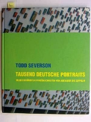 Jans, Cato (Hrsg.). Todd Severson. Tausend deutsche Portraits. Bilder berühmter Persönlichkeiten von Adenauer bis Zeppelin