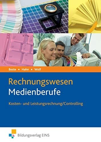 Wolf, Thomas Rechnungswesen Medienberufe: Kosten- und Leistungsrechnung / Controlling Schulbuch (Die Wirtschaftsreihe für Medienberufe)